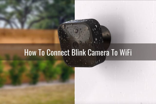 How To Connect Blink Camera To WiFi