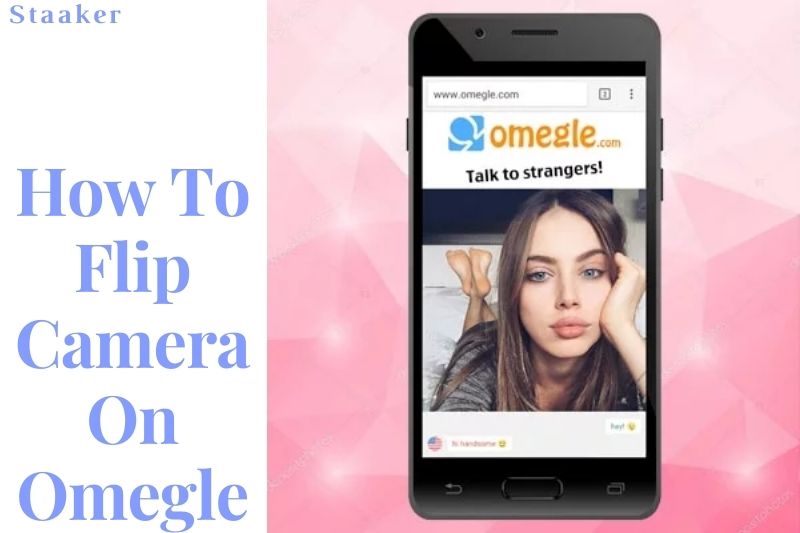 how to Flip Camera on Omegle